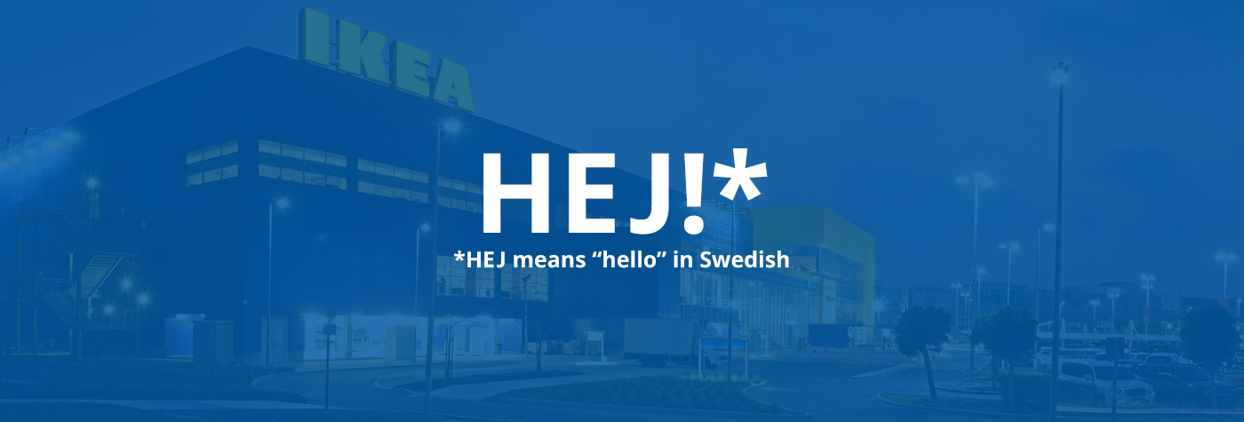 Blue IKEA store facade with the text "HEJ! HEJ means hello in Swedish".